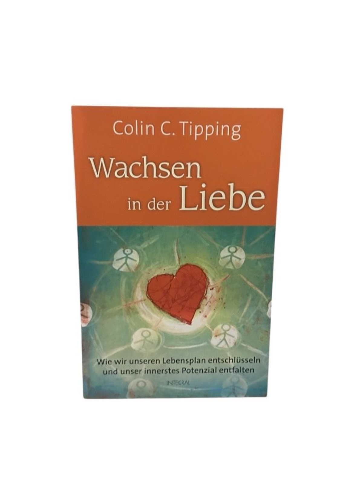 Wachsen in der Liebe: Wie wir unseren Lebensplan entschlüsseln und unser innerst