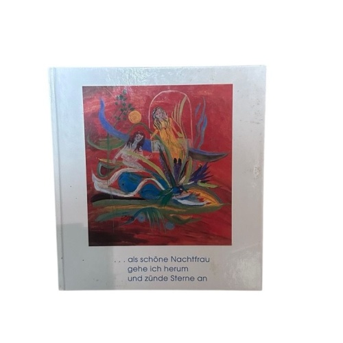 ... als schöne Nachtfrau gehe ich herum und zünde Sterne an Bd. 2. ... als schön