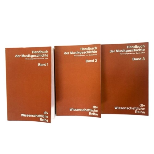Handbuch Musikgeschichte, Band I-III Adler [Hg.], Guido: