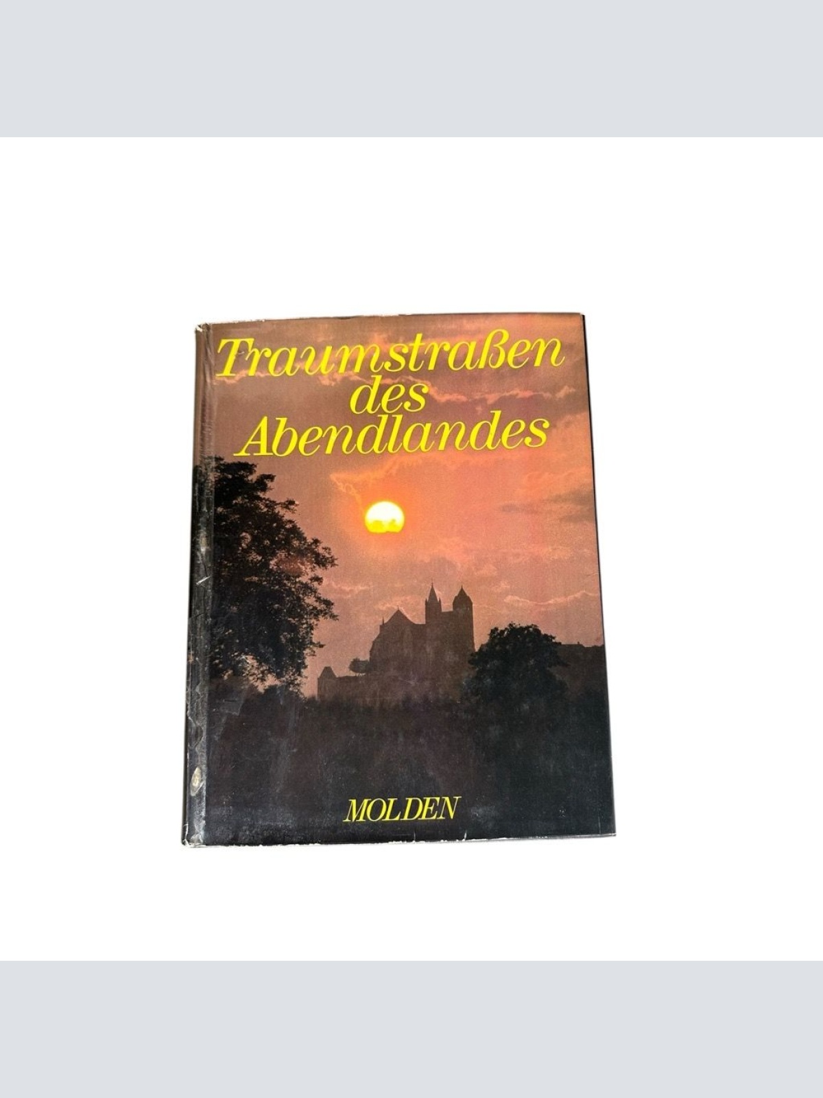 Traumstraßen des Abendlandes hrsg. von Günter Treffer Günter Treffer: