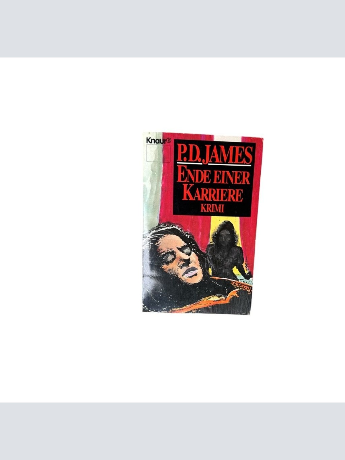 Ende einer Karriere : Roman P. D. James. [Aus dem Engl. von Georg Auerbach] Jame