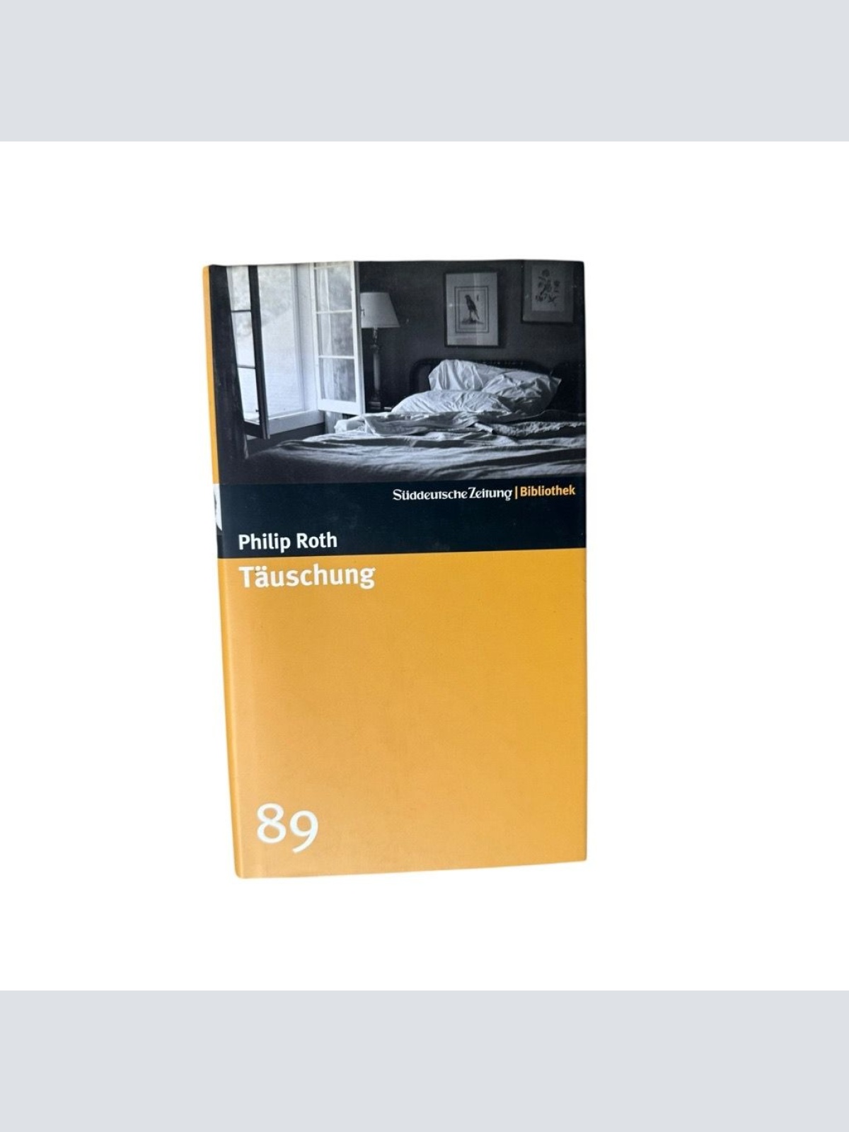 Täuschung. SZ-Bibliothek Band 89 Roman Roth, Philip: