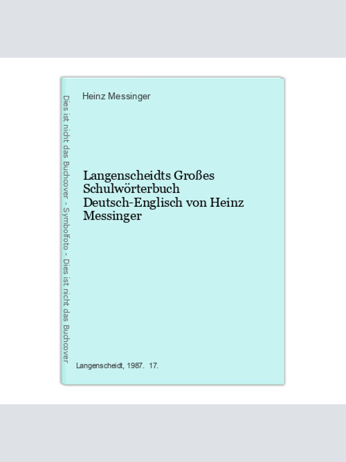 Langenscheidts Großes Schulwörterbuch Deutsch-Englisch von Heinz Messinger Messi