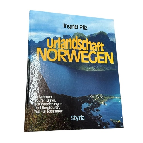 Urlandschaft Norwegen : 100 Wanderungen und Bergtouren , Tips für Radfahrer. Pil