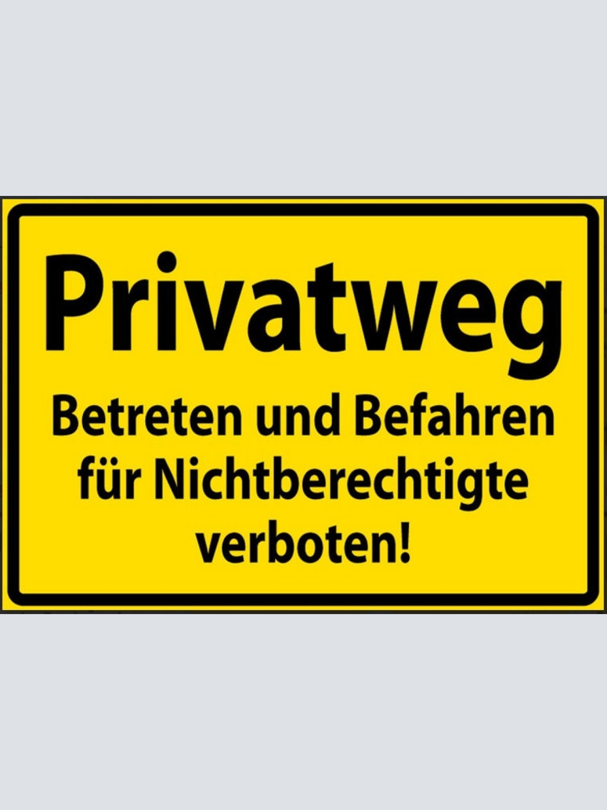 Nostalgie privatweg betreten und befahren für nichtberechtigte verboten  20x30
