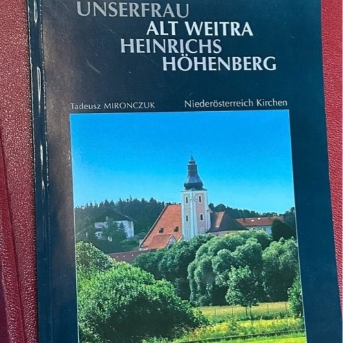 Unserfrau Alt Weitra Heinrichs Höhenberg Mironczuk, Tadeusz:
