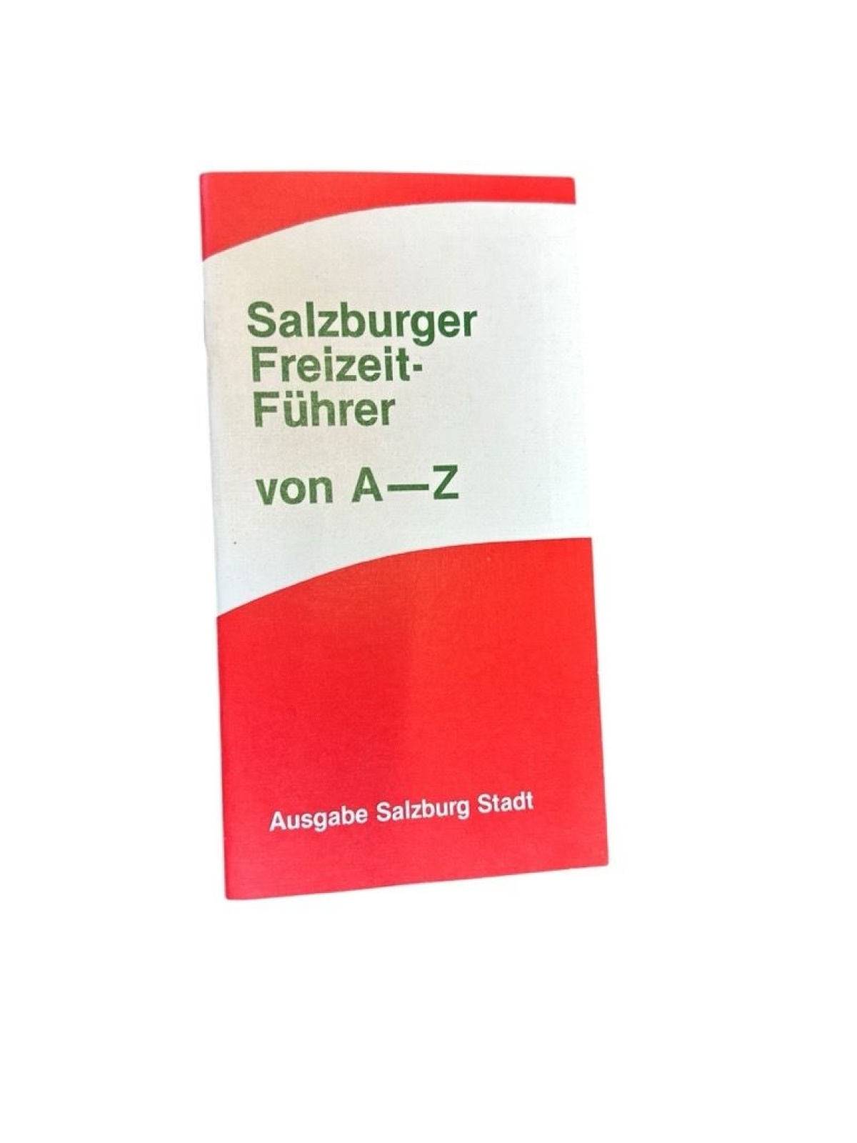 Salzburger Freizeit-Führer von A-Z. Ausgabe Salzburg Stadt Fraktion Sozialistisc