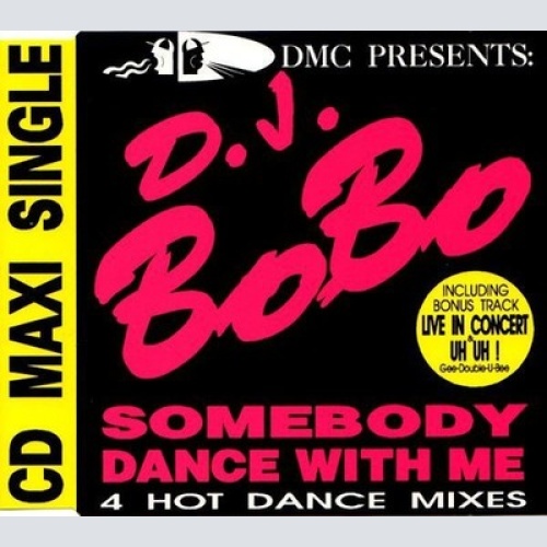 CD, Maxi DJ BoBo - Somebody Dance With Me