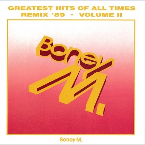 CD, Album, Comp Boney M. - Greatest Hits Of All Times - Remix '89 • Volume II