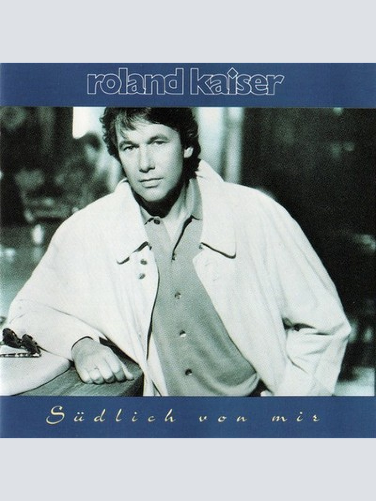 CD, Album Roland Kaiser - Südlich Von Mir