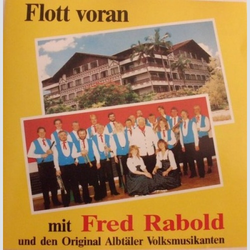 CD Fred Rabold Und Die Original Albtäler Volksmusikanten - Flott Voran
