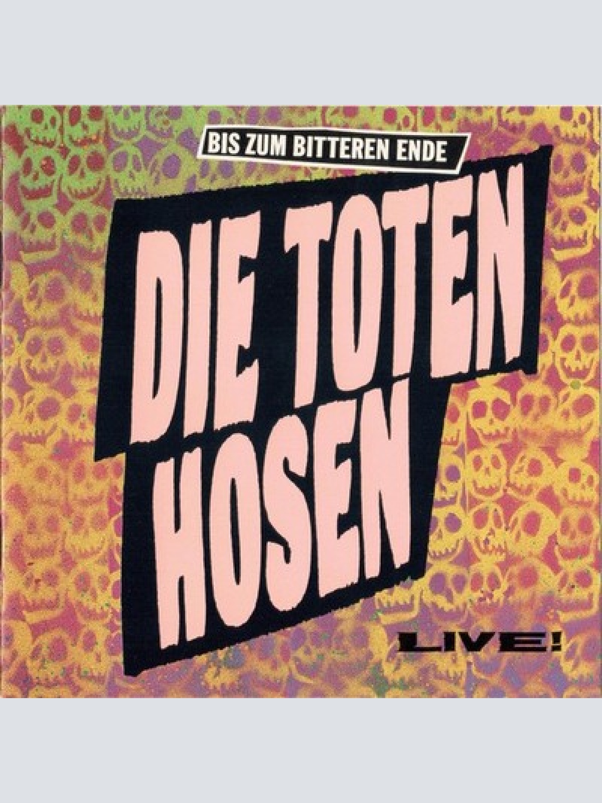 CD, Album, RE Die Toten Hosen - Bis Zum Bitteren Ende (Live!)