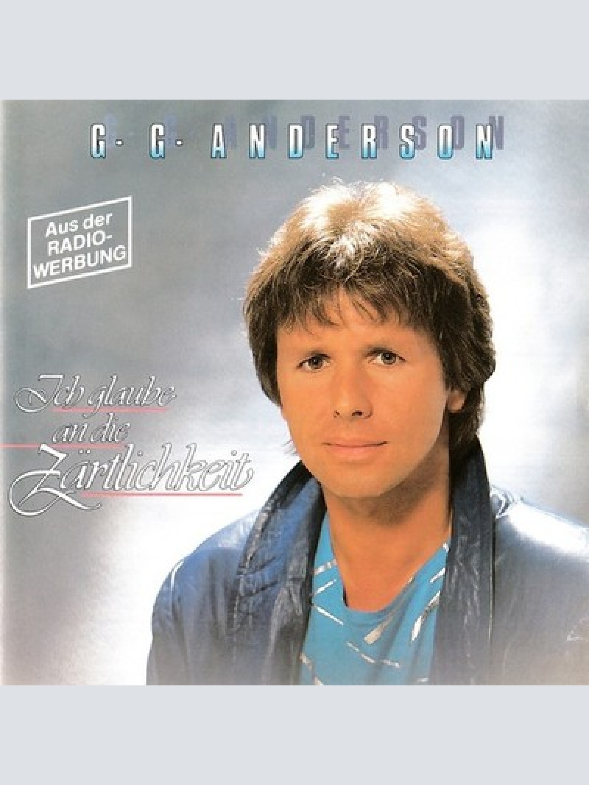 CD, Album G.G. Anderson - Ich Glaube An Die Zärtlichkeit