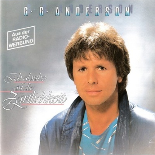 CD, Album G.G. Anderson - Ich Glaube An Die Zärtlichkeit