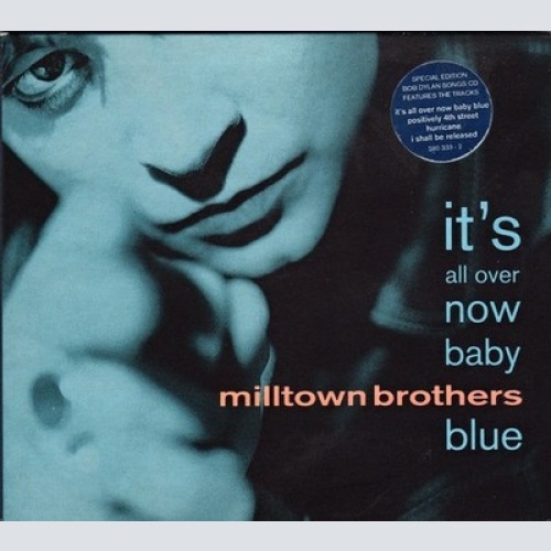 CD, Single, S/Edition Milltown Brothers - It's All Over Now Baby Blue