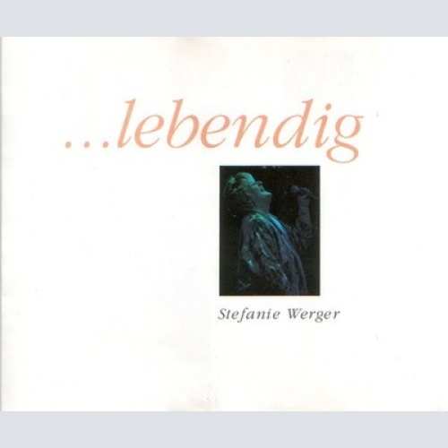 CD, Album Stefanie Werger - ...Lebendig