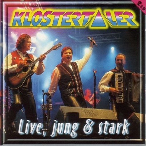 2xCD, Album Klostertaler* - Live, Jung & Stark