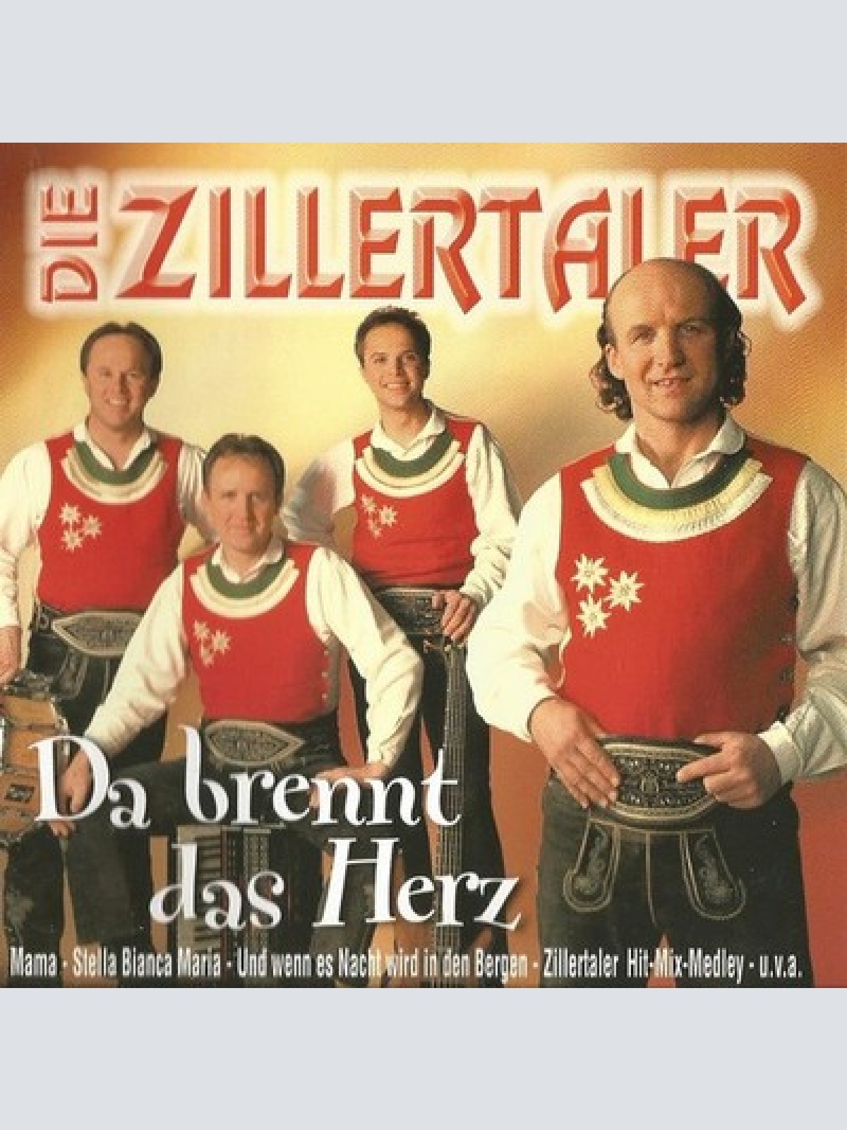 CD, Album Die Zillertaler - Da Brennt Das Herz