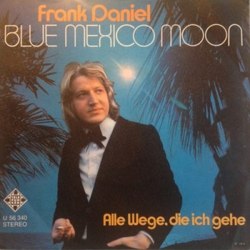 7", Single, Promo Frank Daniel (7) - Blue Mexico Moon