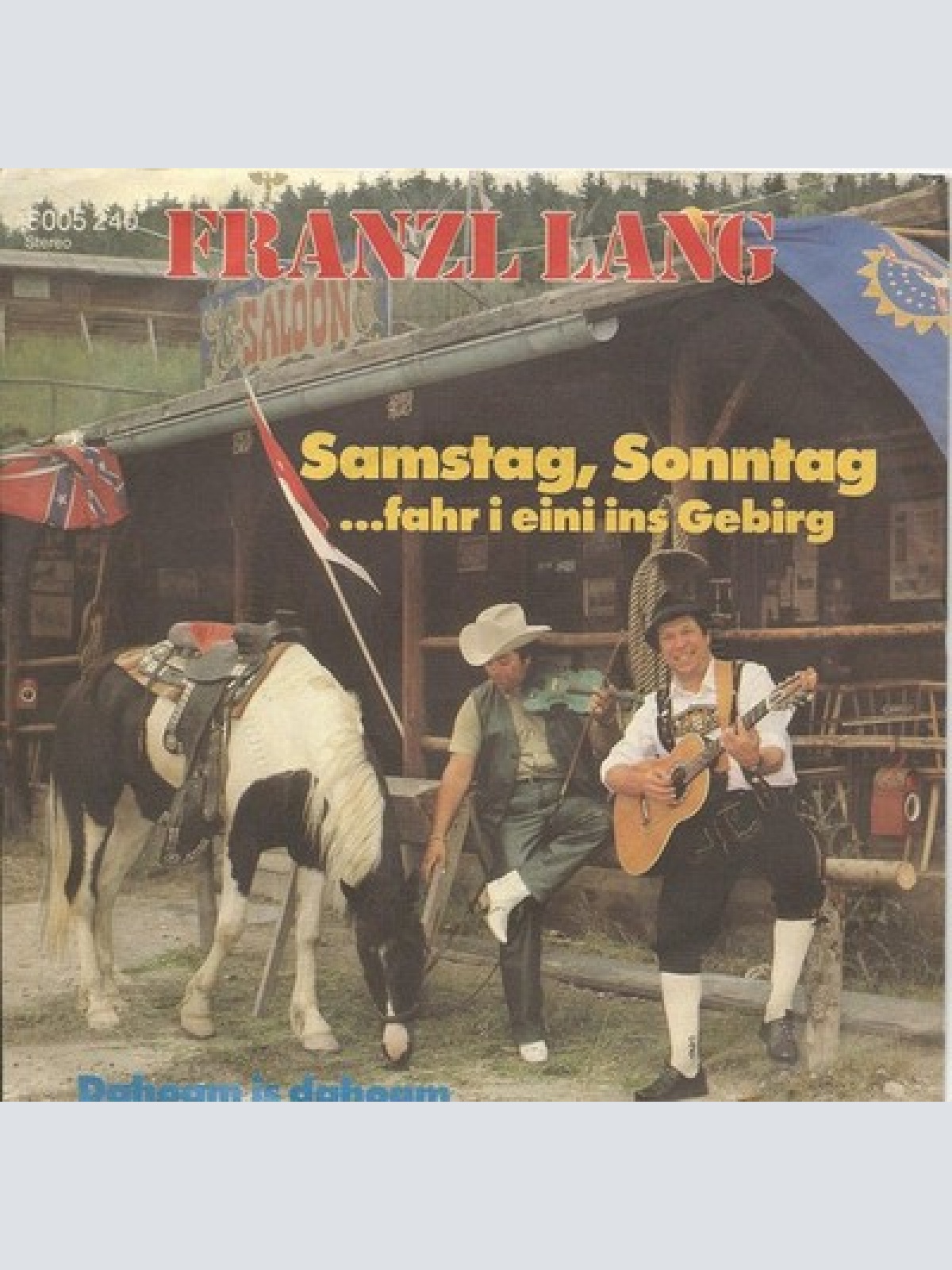 7", Single Franzl Lang - Samstag, Sonntag ...Fahr I Eini Ins Gebirg