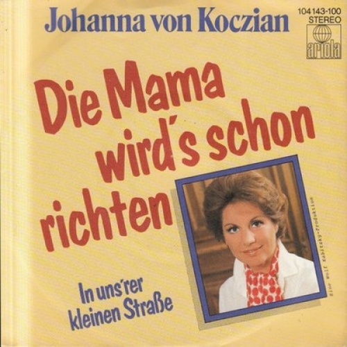 7", Single Johanna Von Koczian - Die Mama Wird's Schon Richten
