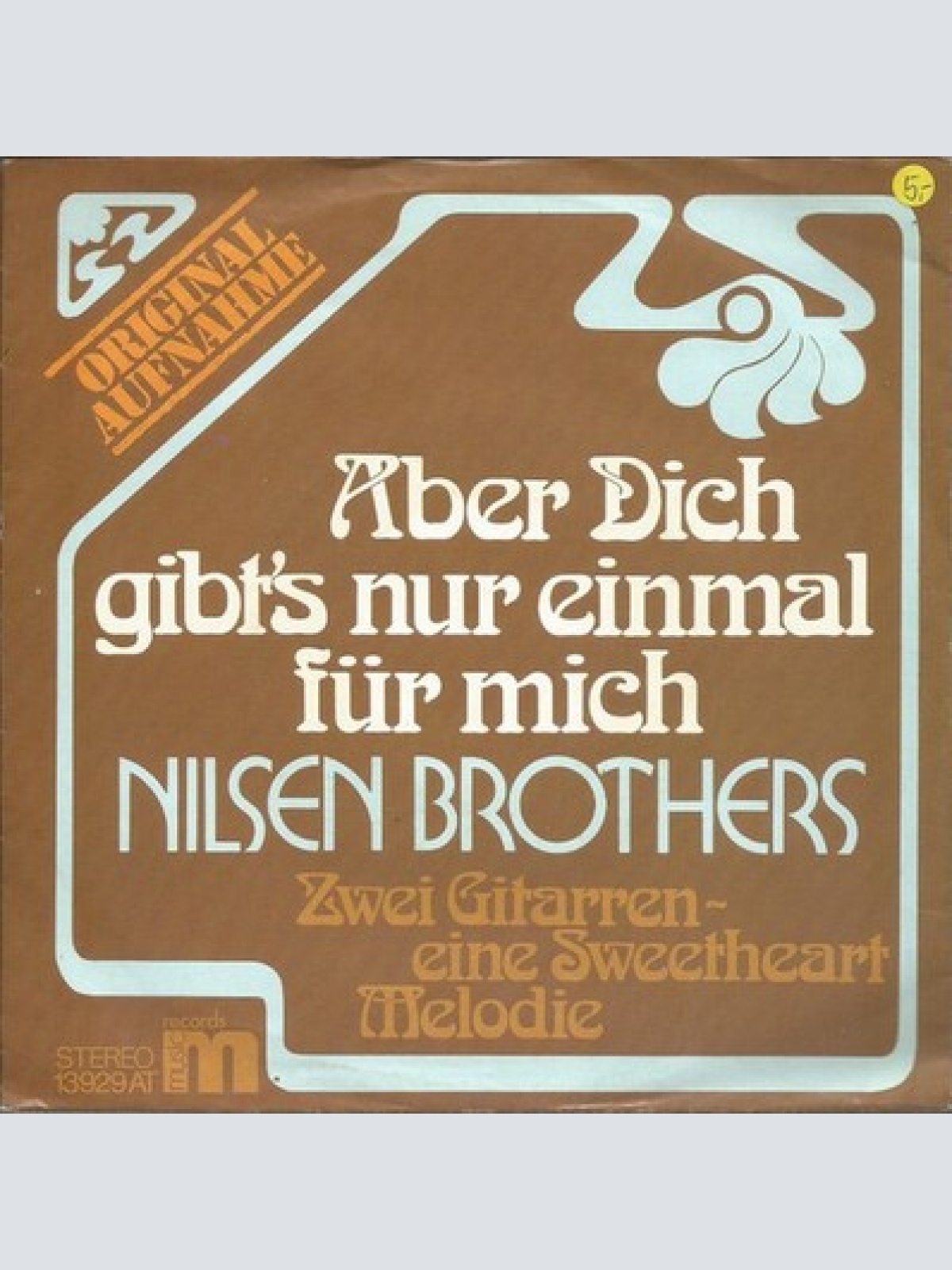 7", Single Nilsen Brothers* - Aber Dich Gibt's Nur Einmal Für Mich