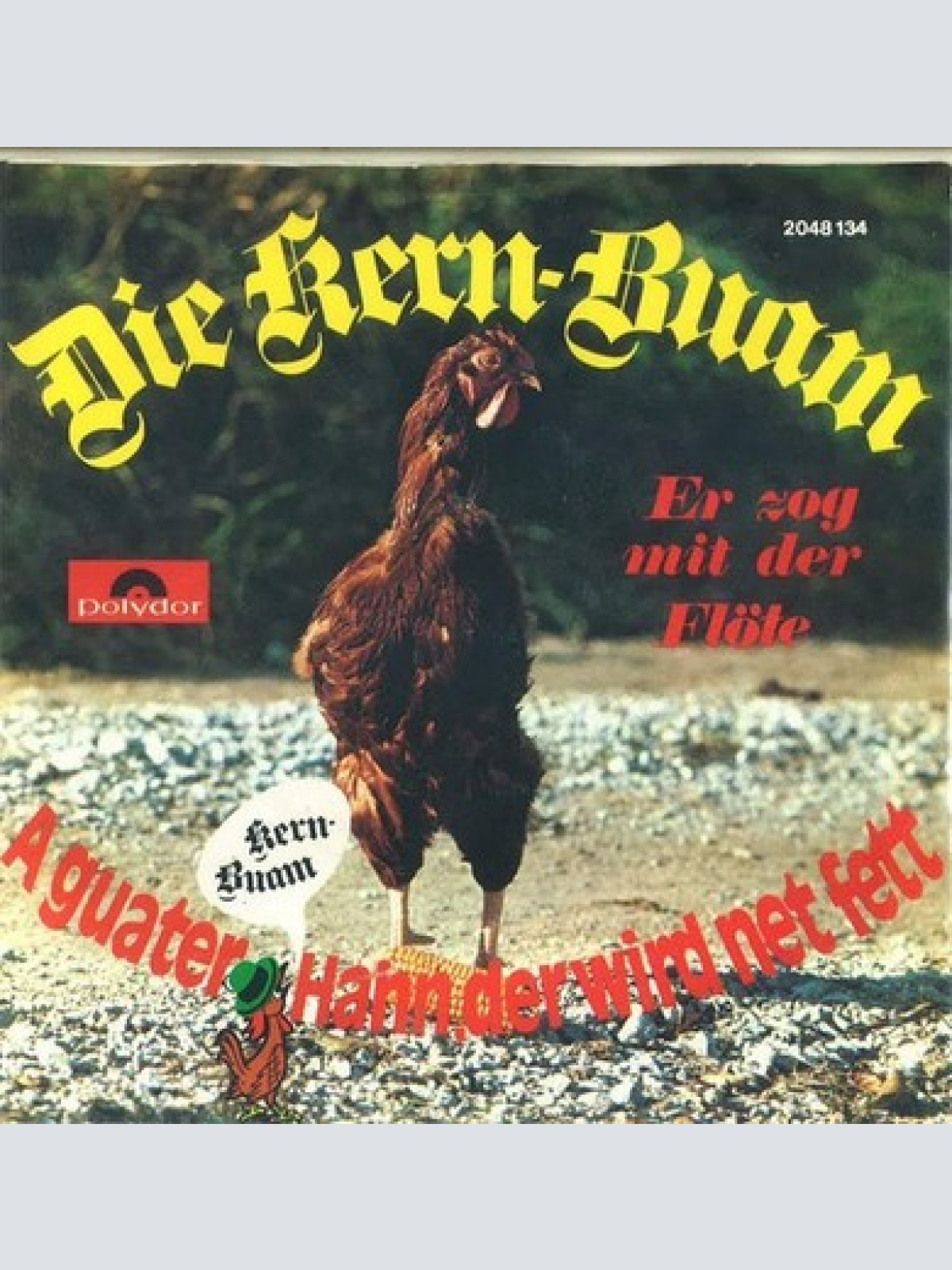 7", Single Die Kern Buam - A Guater Hann, Der Wird Net Fett