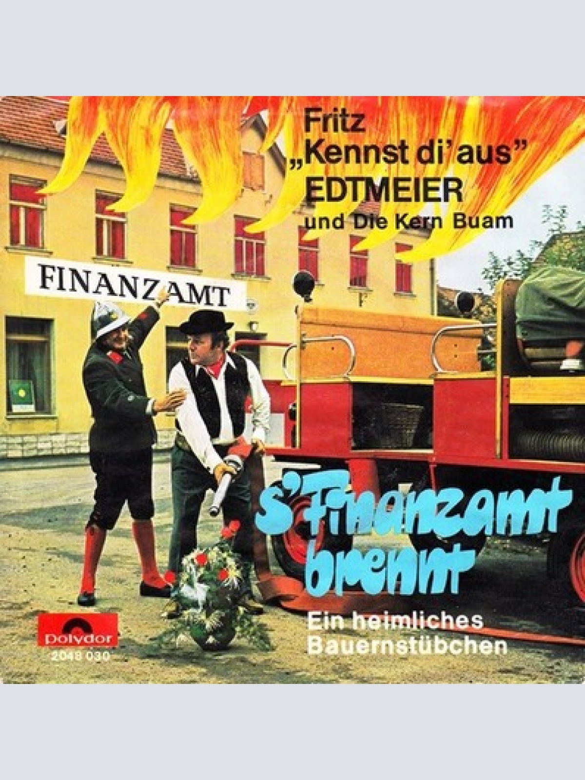 7" Fritz "Kennst Di' Aus" Edtmeier* Und Die Kern Buam - 'S Finanzamt Brennt