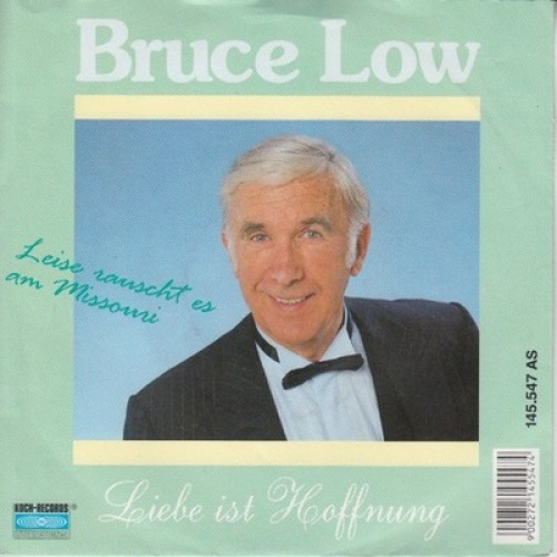 7", Single Bruce Low - Leise Rauscht Es Am Missouri / Liebe Ist Hoffnung