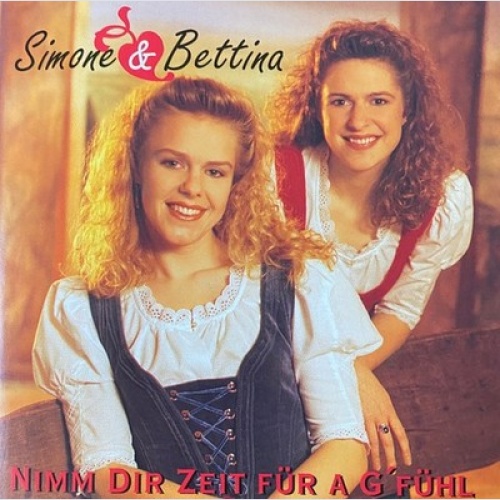 CD Simone & Bettina - Nimm Dir Zeit Für A G'fühl