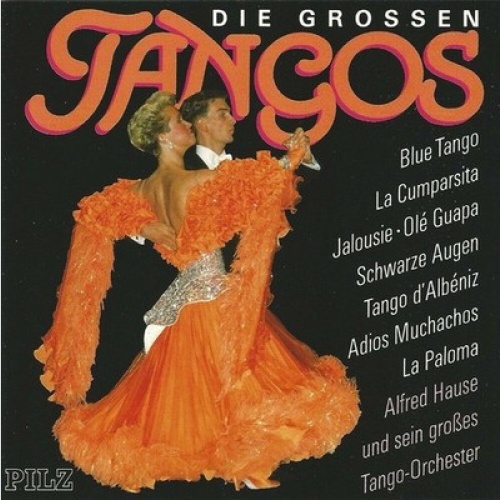 CD, Comp Alfred Hause Und Sein Großes Tango-Orchester* - Die Grossen Tangos