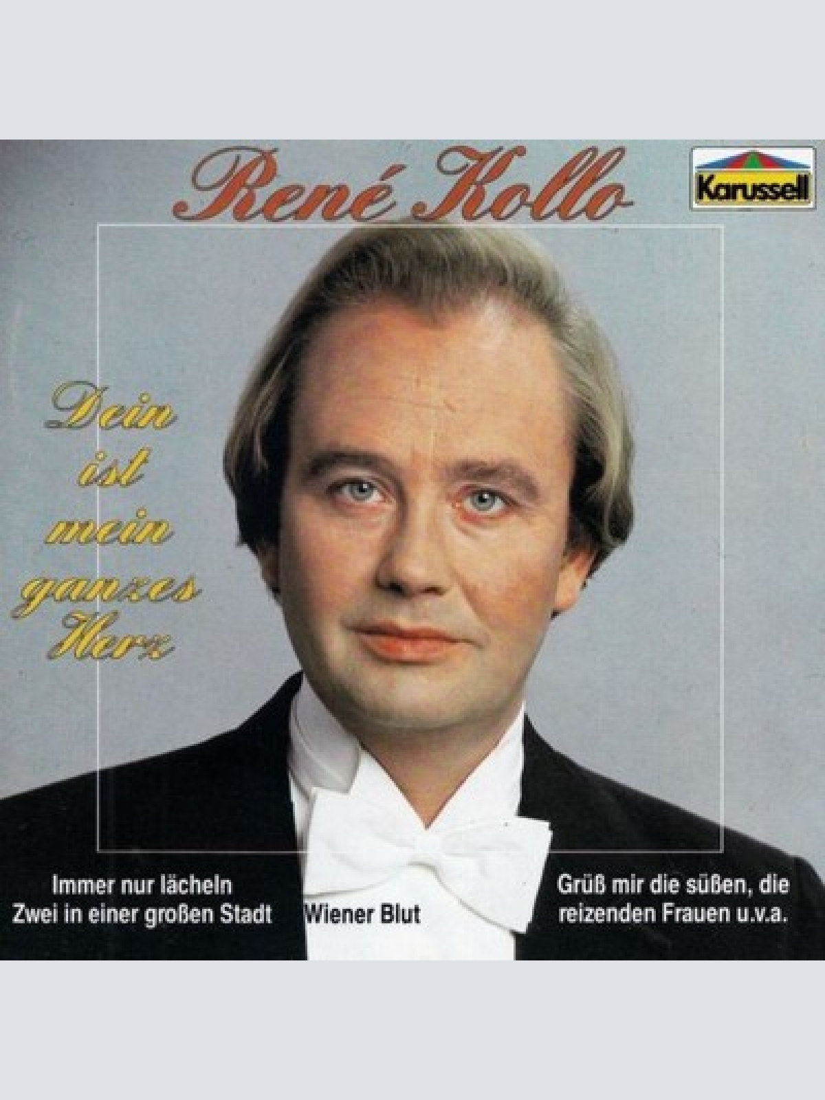 CD, Comp René Kollo - Dein Ist Mein Ganzes Herz