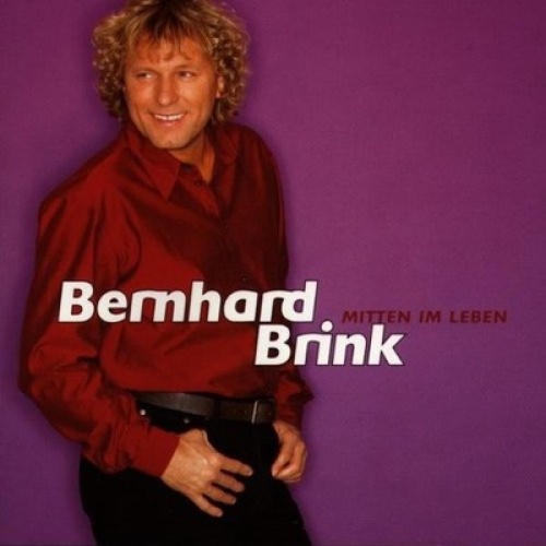 CD, Album Bernhard Brink - Mitten Im Leben