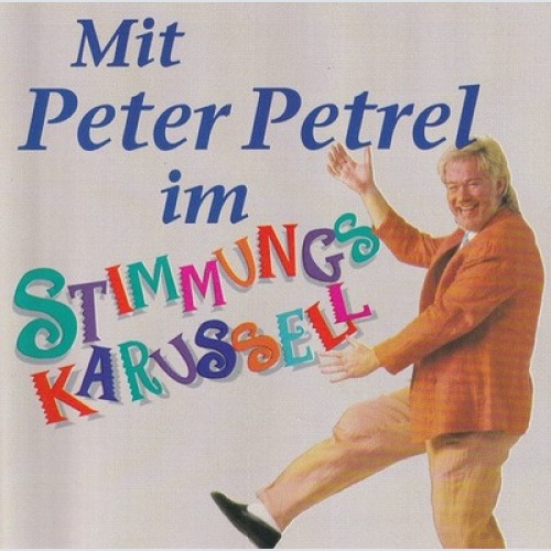 CD, Album Peter Petrel - Mit Peter Petrel Im Stimmungs-Karussell