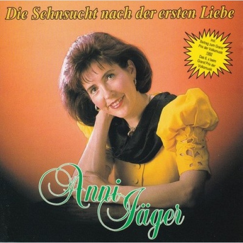 CD Anni Jäger - Die Sehnsucht Nach Der Ersten Liebe