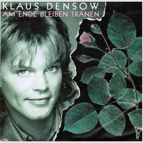 7", Single Klaus Densow - Am Ende Bleiben Tränen