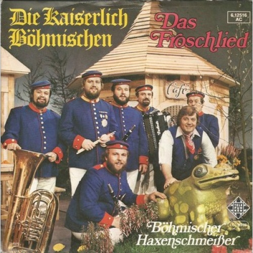 7", Single Die Kaiserlich Böhmischen - Das Froschlied