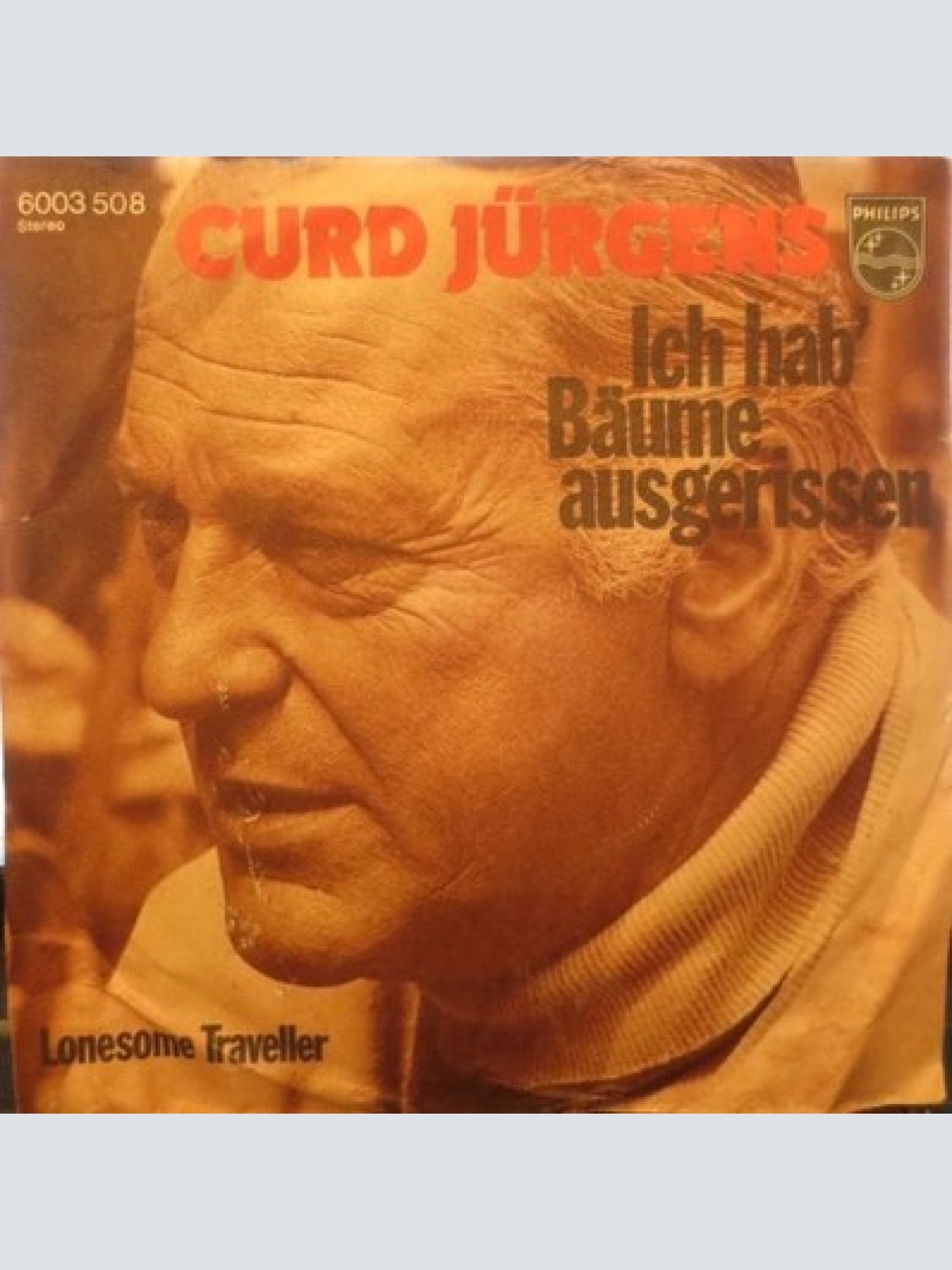 7", Single Curd Jürgens - Ich Hab' Bäume Ausgerissen
