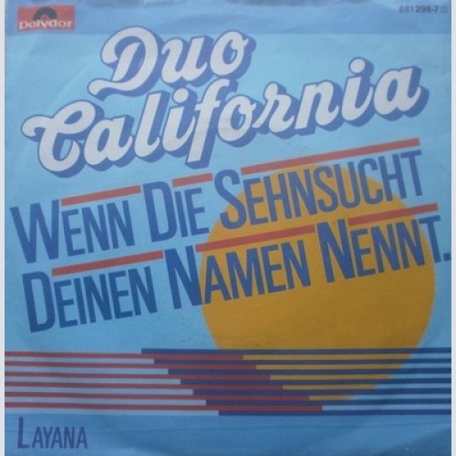 7", Single Duo California - Wenn Die Sehnsucht Deinen Namen Nennt