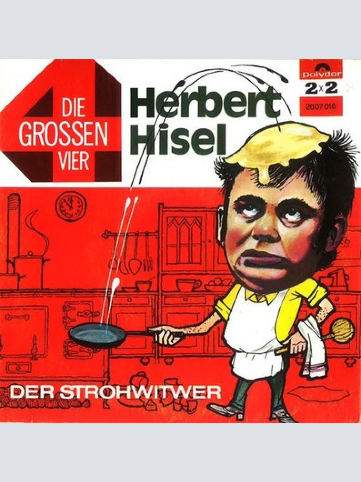 2x7", Single Herbert Hisel - Die Grossen Vier Herbert Hisel Der Strohwitwer