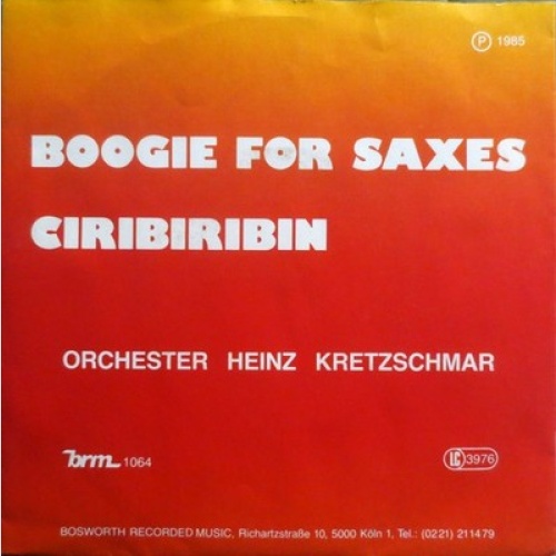 7", Single Orchester Heinz Kretzschmar* - Boogie For Saxes / Ciribiribin