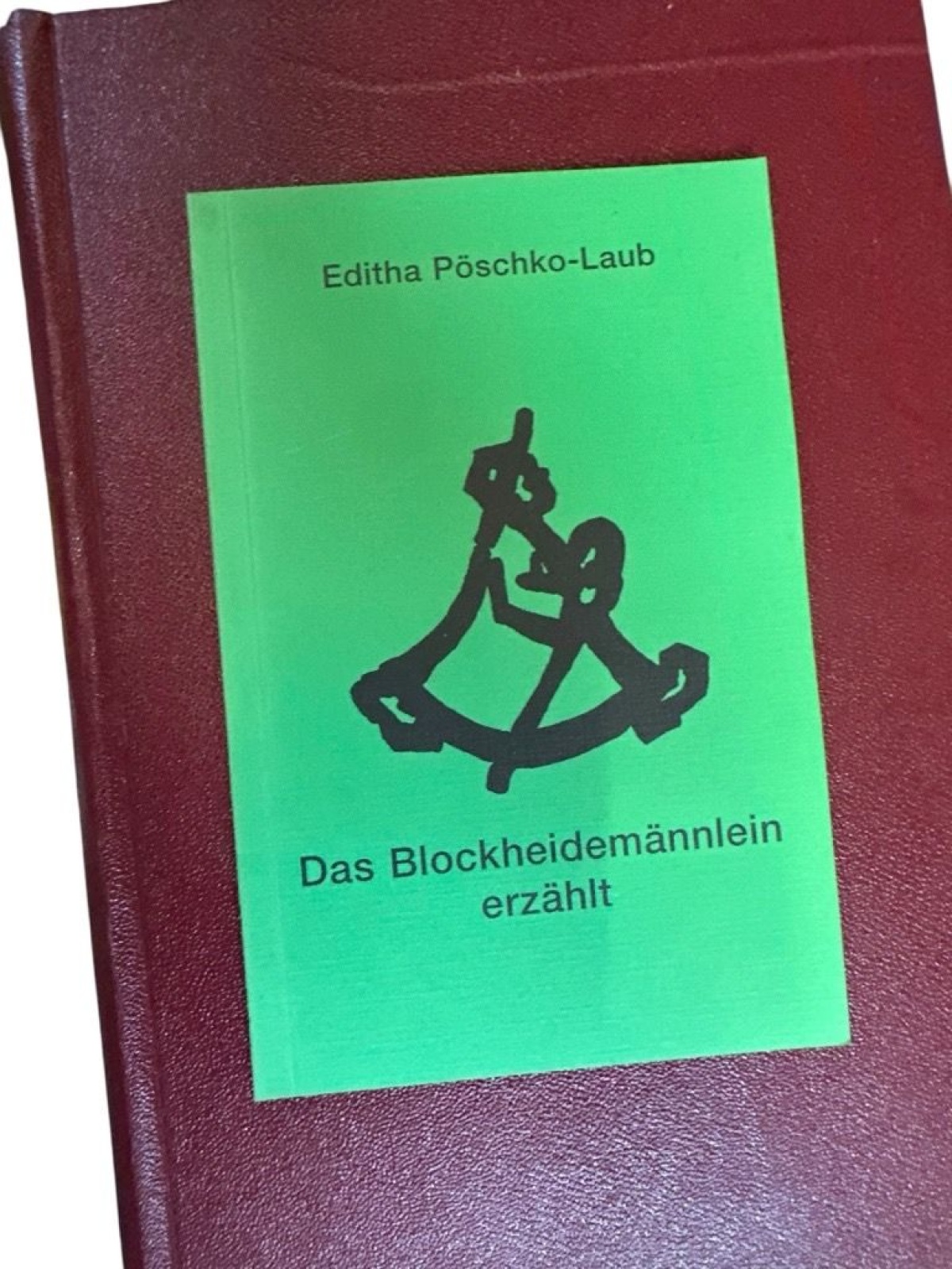 Das Blockheidemännlein erzählt Editha Pöschko Pöschko-Laub, Editha:
