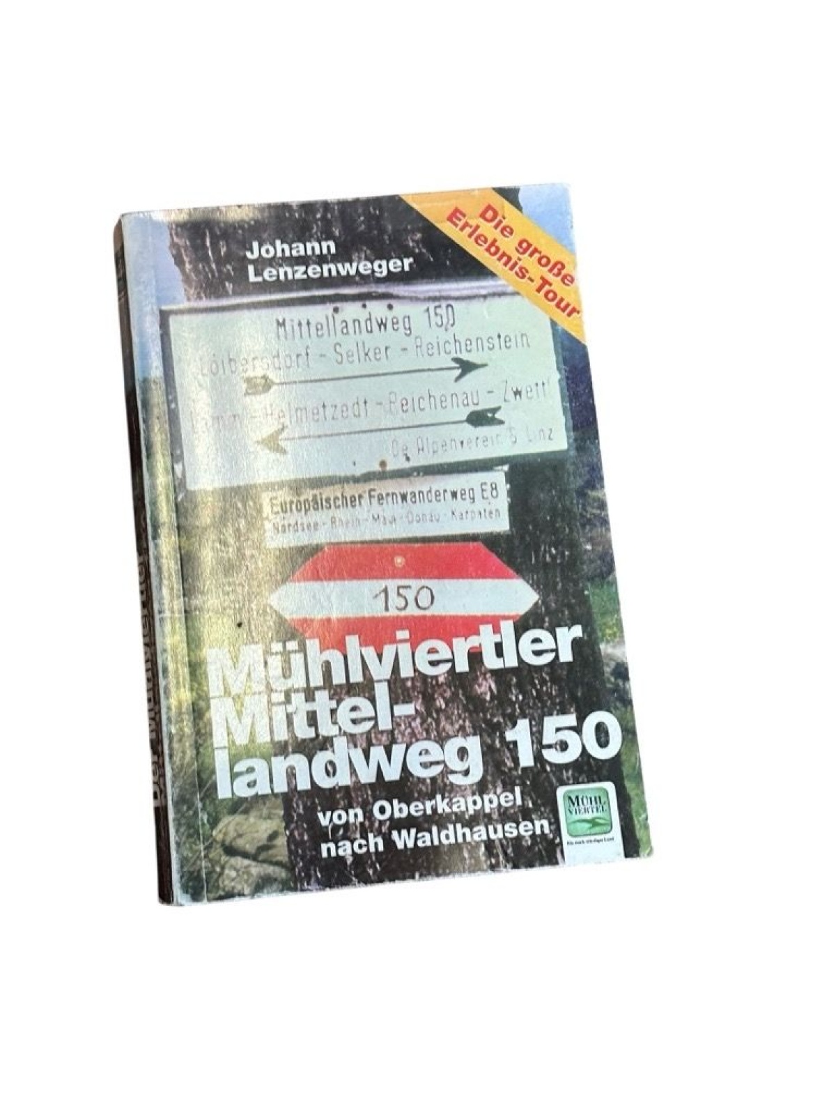 Die große Erlebnis-Tour: Mühlviertler Mittellandweg 150 von Oberkappel nach Wald