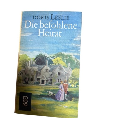 Die befohlene Heirat Leslie, Doris: