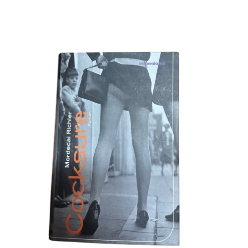 Cocksure: Roman Roman Richler, Mordecai und Silvia Morawetz: