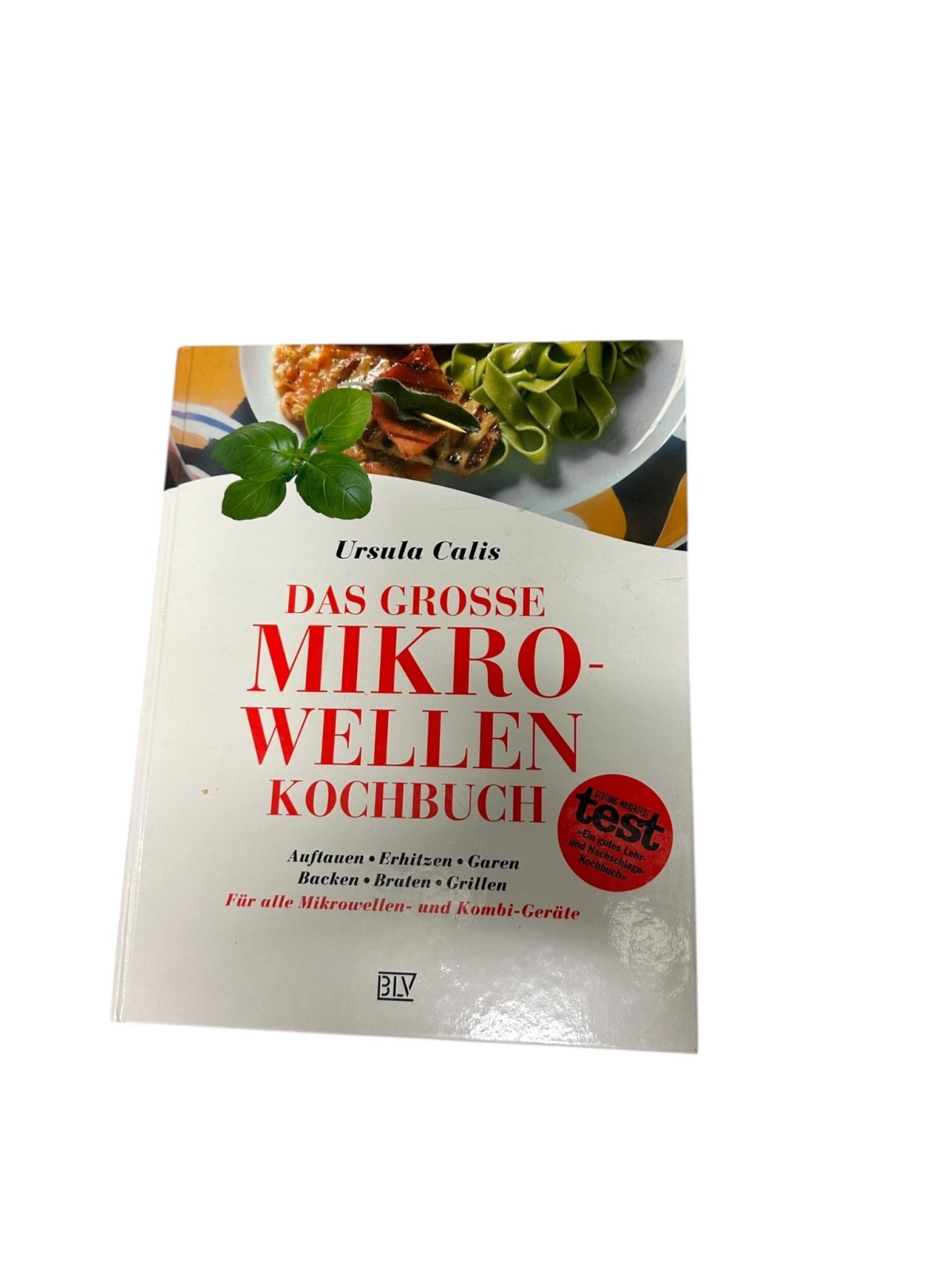 8829 Ursula Calis DAS GROSSE MIKROWELLEN-KOCHBUCH auftauen, erhitzen, garen