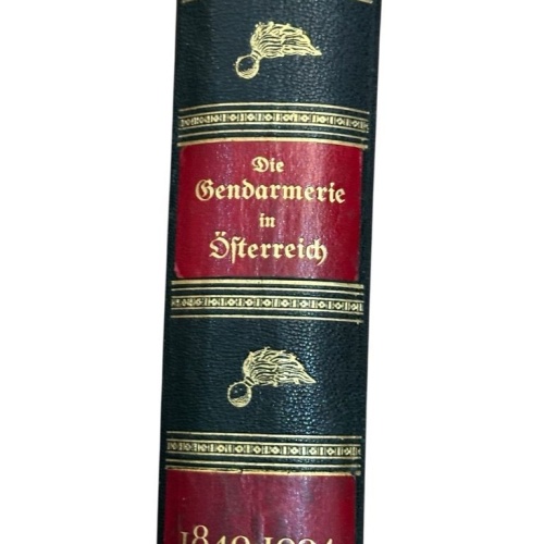 Die Gendarmerie in Österreich 1849-1924. Im Auftrage der Gendarmeriezentraldirek