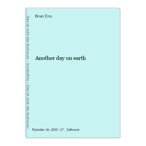 Another day on earth Eno, Brian: