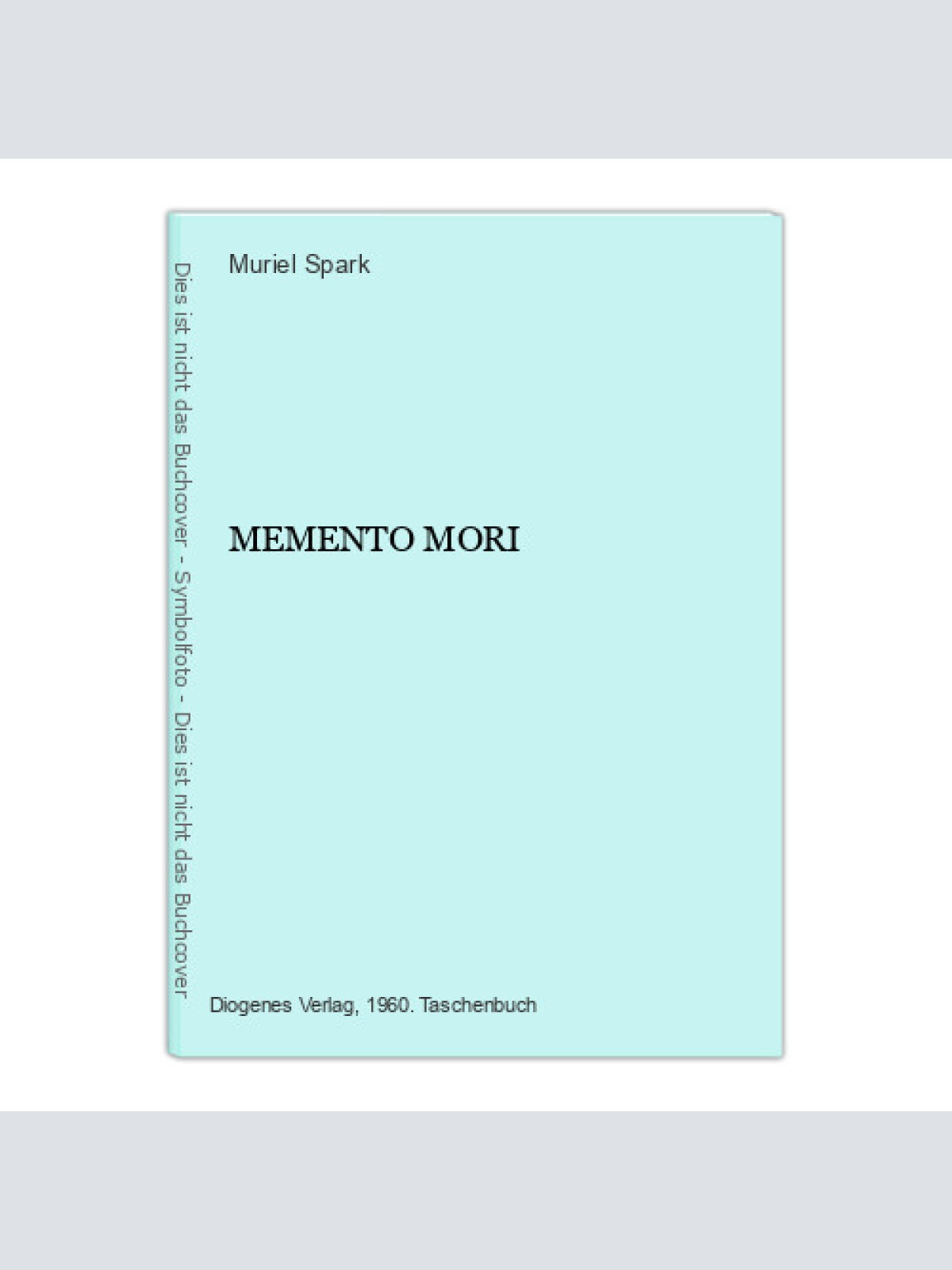7119 Muriel Spark MEMENTO MORI - DIOGENES Verlag Roman