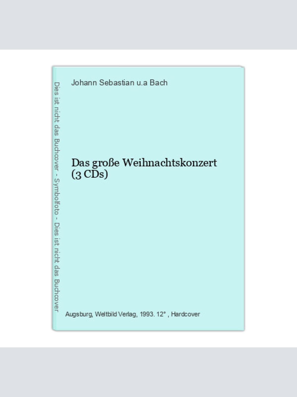 Das große Weihnachtskonzert (3 CDs) Bach, Johann Sebastian u.a.: